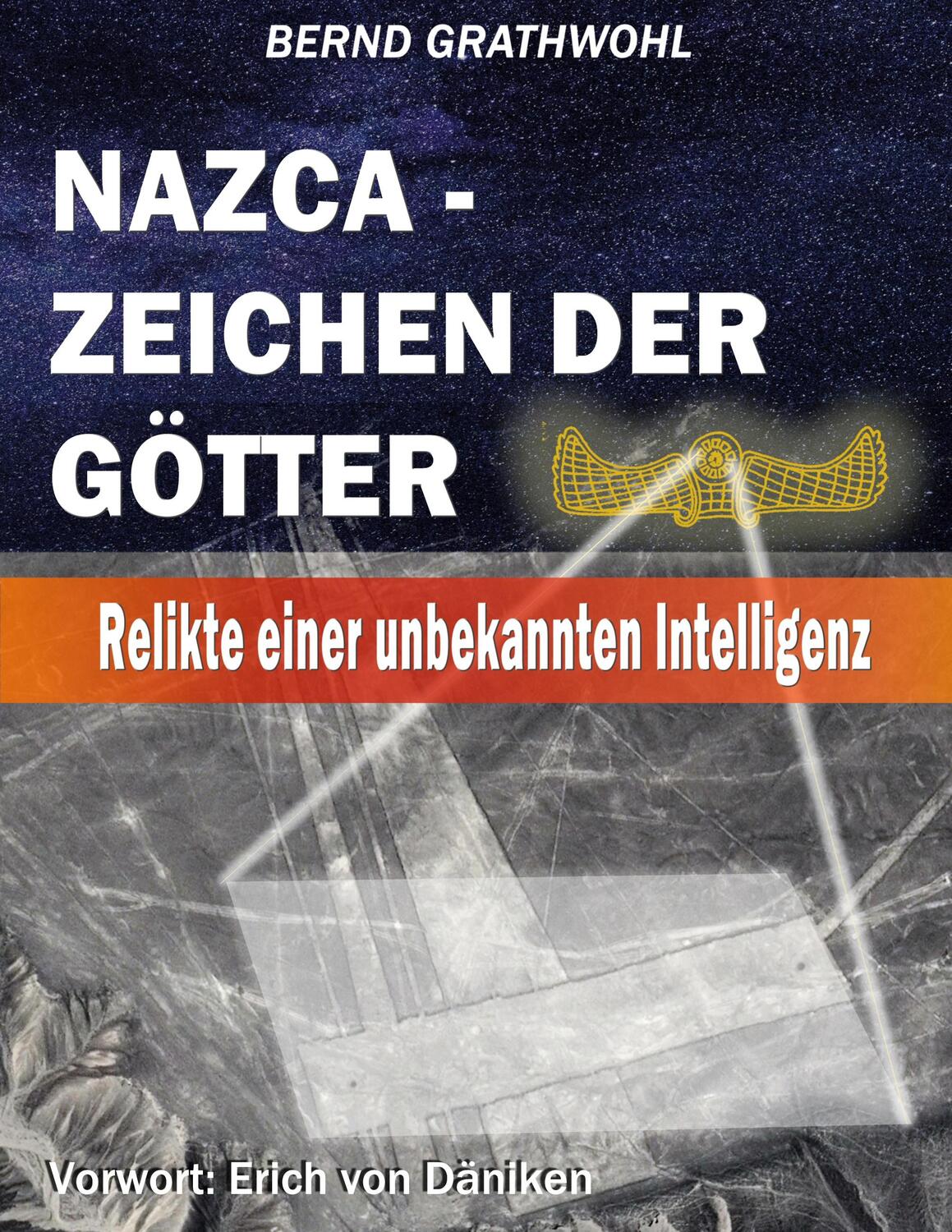 Cover: 9783756244799 | Nazca - Zeichen der Götter | Relikte einer unbekannten Intelligenz