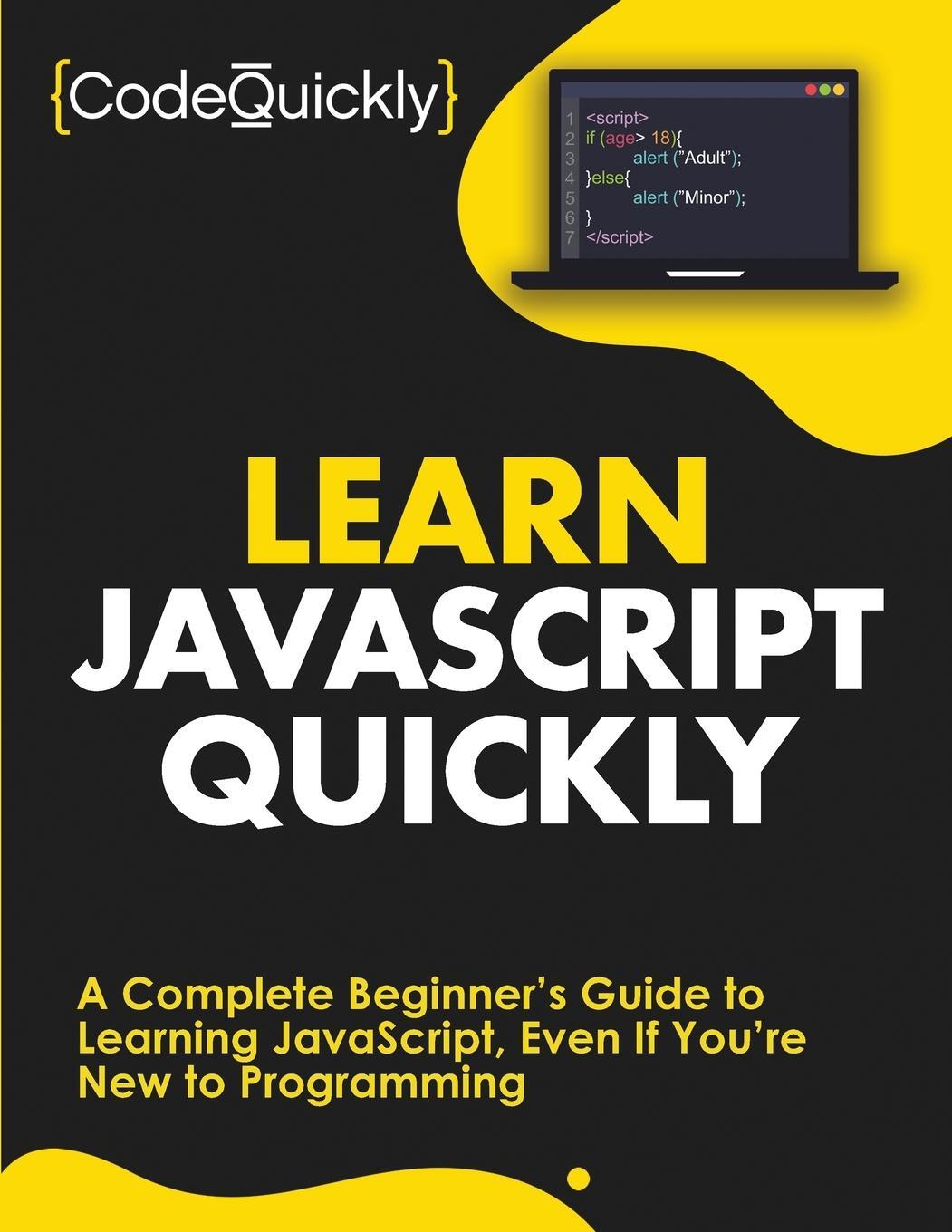 Cover: 9781951791476 | Learn JavaScript Quickly | Code Quickly | Taschenbuch | Paperback