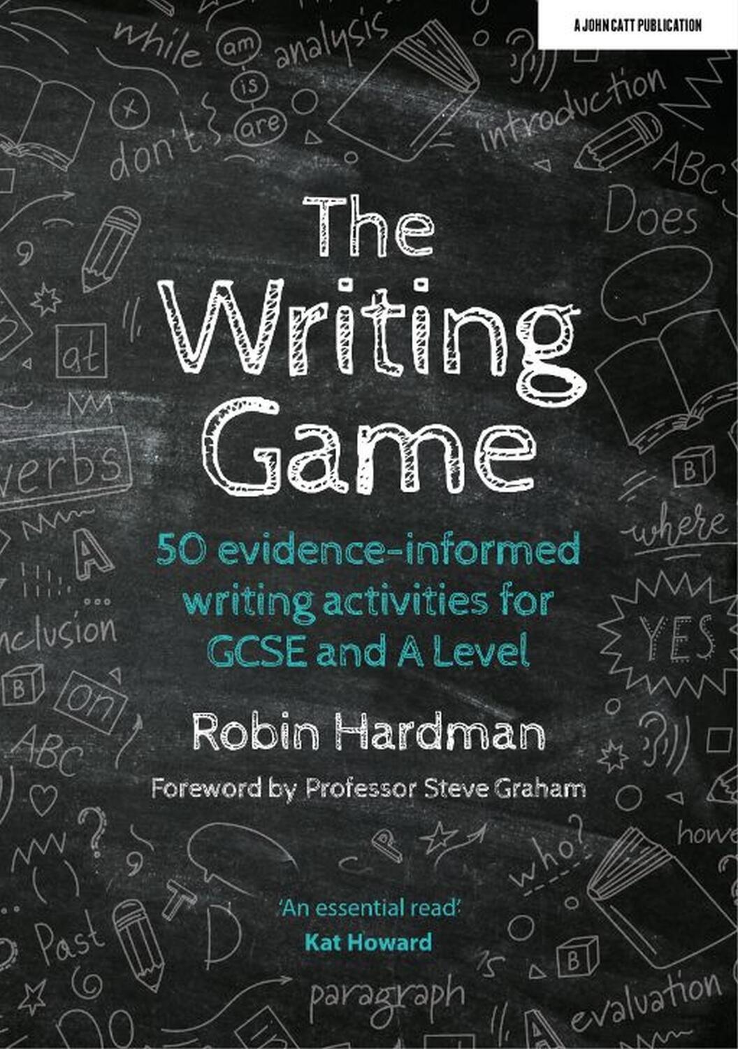 Cover: 9781913622916 | The Writing Game: 50 Evidence-Informed Writing Activities for GCSE...