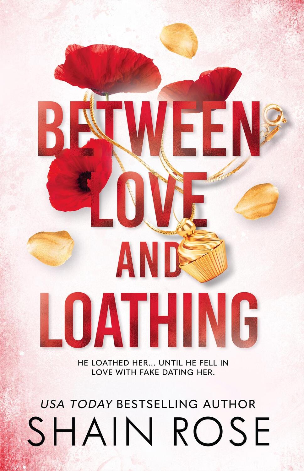 Cover: 9781399736671 | BETWEEN LOVE AND LOATHING | Shain Rose | Taschenbuch | 416 S. | 2024