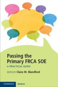 Cover: 9781107545809 | Passing the Primary FRCA SOE | A Practical Guide | Claire M. Blandford