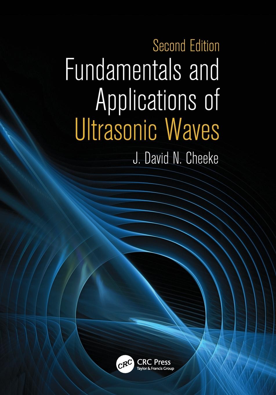 Cover: 9781138077201 | Fundamentals and Applications of Ultrasonic Waves | J. David N. Cheeke