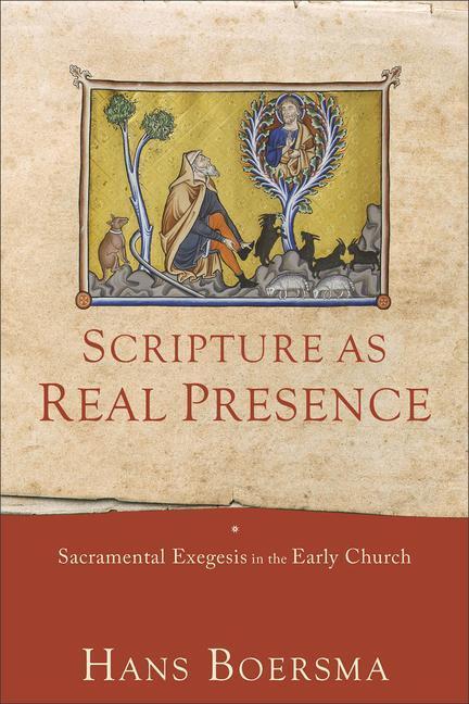 Cover: 9781540961020 | Scripture as Real Presence: Sacramental Exegesis in the Early Church