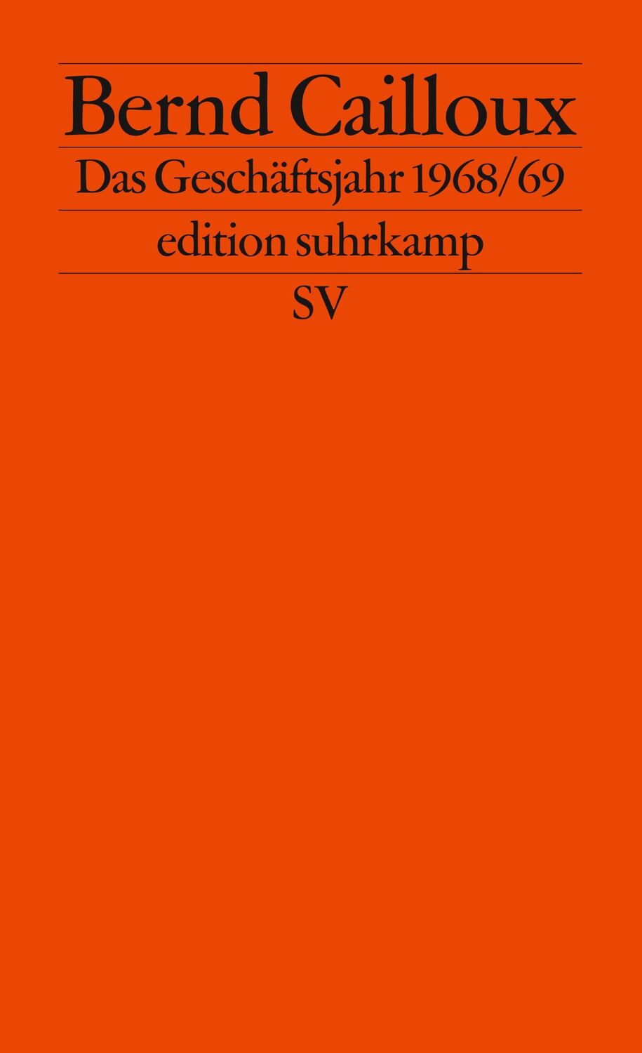 Cover: 9783518124086 | Das Geschäftsjahr 68/69 | Bernd Cailloux | Taschenbuch | 253 S. | 2012