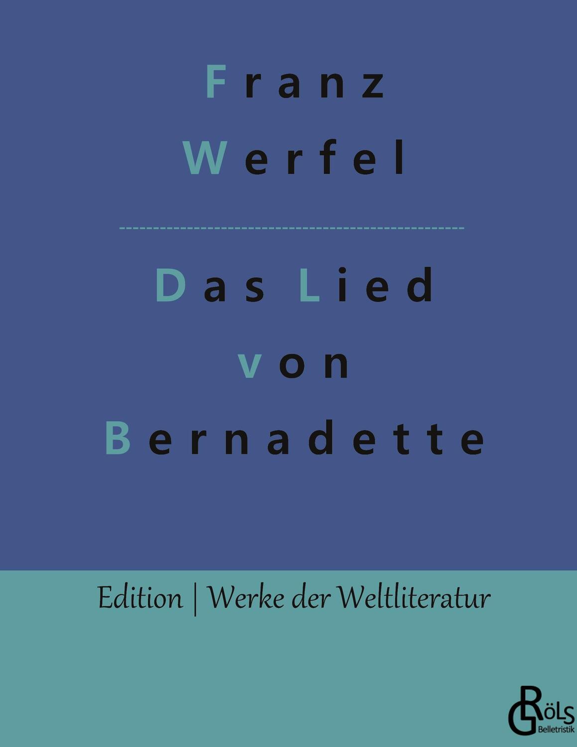 Cover: 9783988286550 | Das Lied von Bernadette | Franz Werfel | Buch | 456 S. | Deutsch