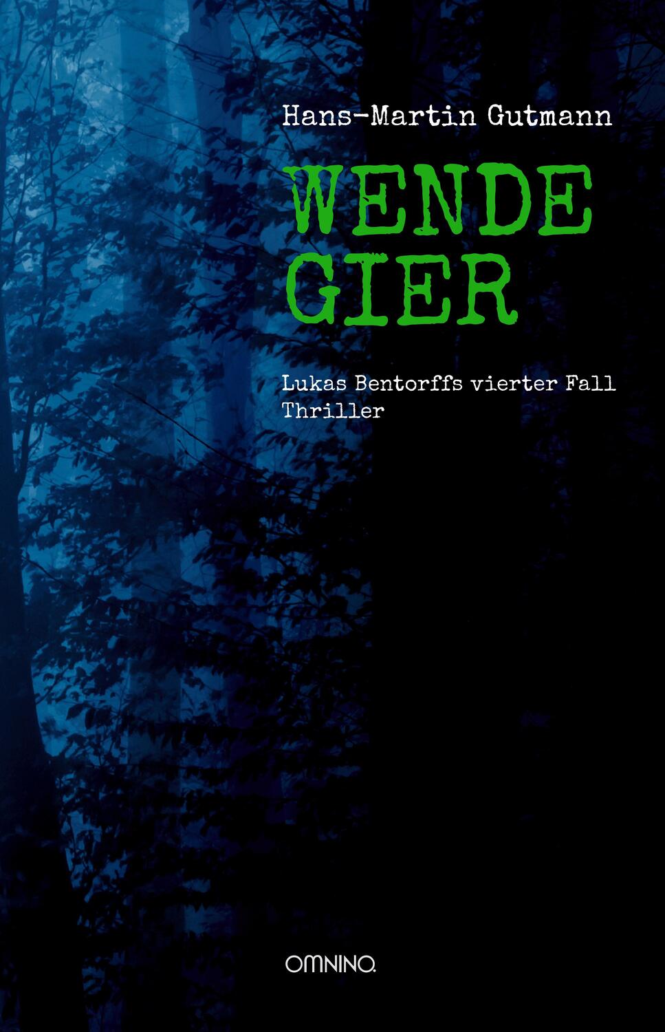 Cover: 9783958942226 | WENDEGIER | Lukas Bentorffs vierter Fall. Thriller | Gutmann | Buch