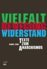 Cover: 9783897714977 | Vielfalt, Bewegung, Widerstand | Texte zum Anarchismus | Gabriel Kuhn