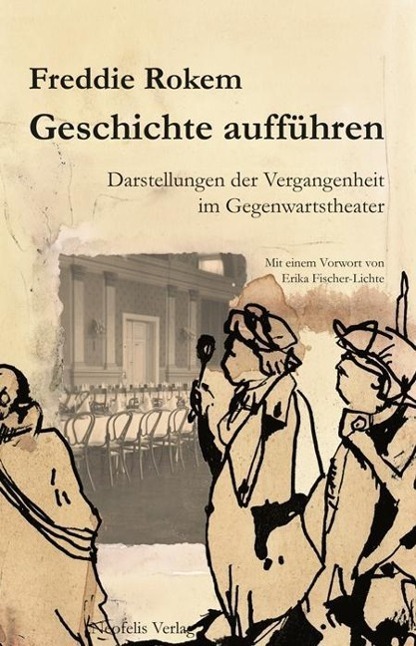 Cover: 9783943414059 | Geschichte aufführen | Freddie Rokem | Taschenbuch | 320 S. | Deutsch