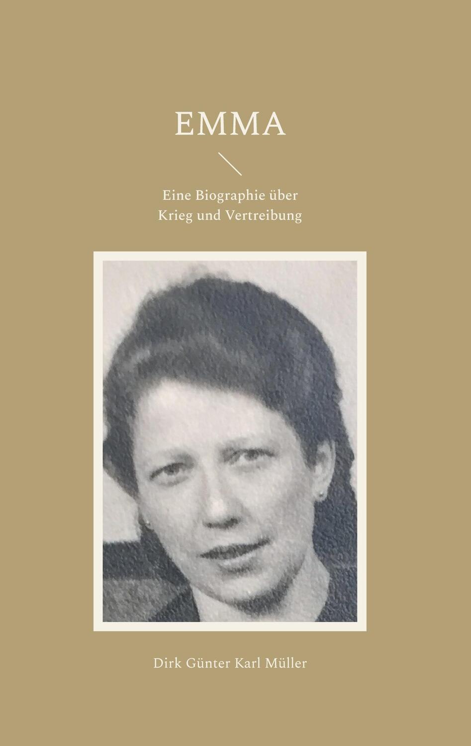 Cover: 9783758368486 | Emma | Eine Biographie über Krieg und Vertreibung | Müller | Buch
