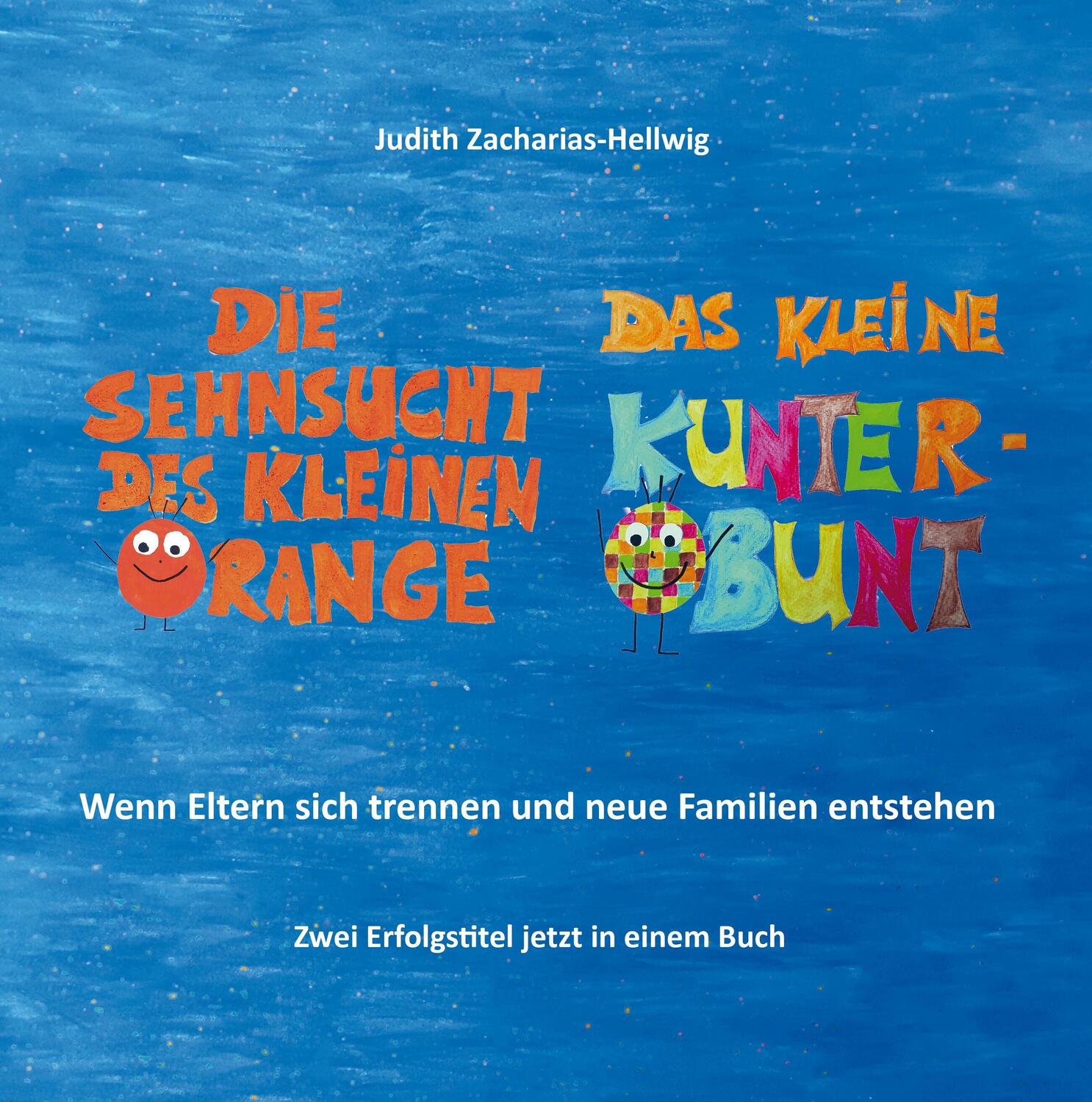 Cover: 9783960746065 | Die Sehnsucht des kleinen Orange + Das kleine Kunterbunt | Taschenbuch