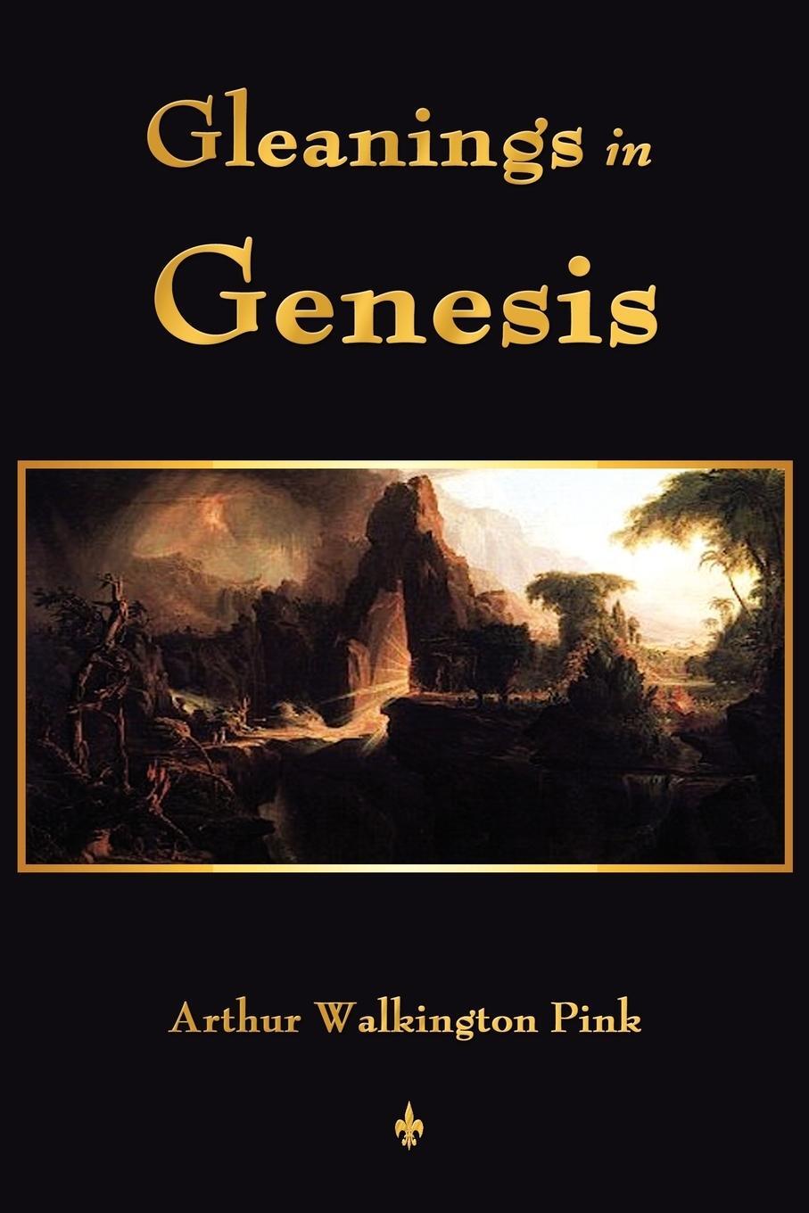 Cover: 9781603864213 | Gleanings In Genesis | A. W. Pink | Taschenbuch | Paperback | Englisch