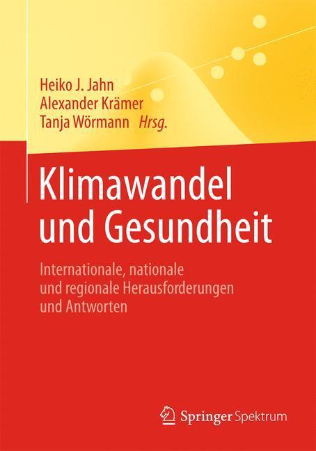 Cover: 9783642388385 | Klimawandel und Gesundheit | Heiko J. Jahn (u. a.) | Buch | XX | 2013