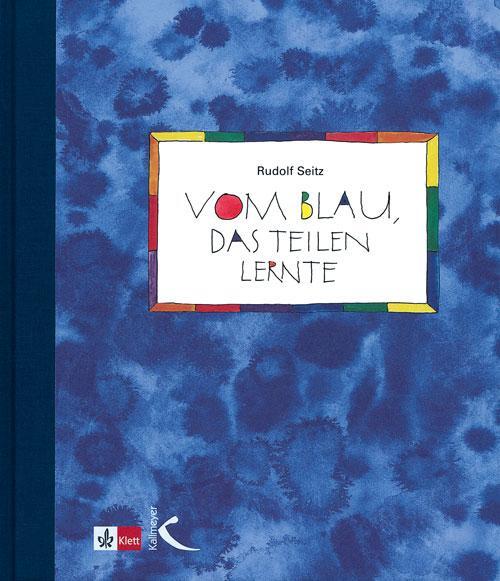 Cover: 9783780020383 | Vom Blau, das teilen lernte | Rudolf Seitz | Buch | 48 S. | Deutsch