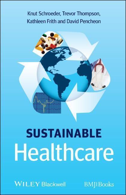 Cover: 9780470656716 | Sustainable Healthcare | Knut Schroeder (u. a.) | Taschenbuch | 280 S.