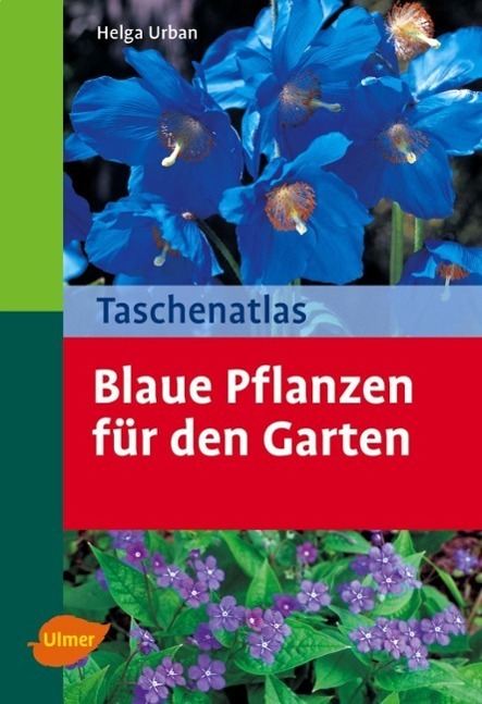 Cover: 9783800153374 | Taschenatlas Blaue Pflanzen für den Garten | Helga Urban | Taschenbuch