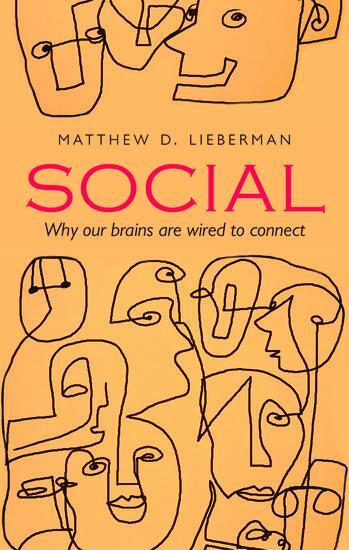 Cover: 9780198743811 | Social | Why our brains are wired to connect | Matthew D. Lieberman