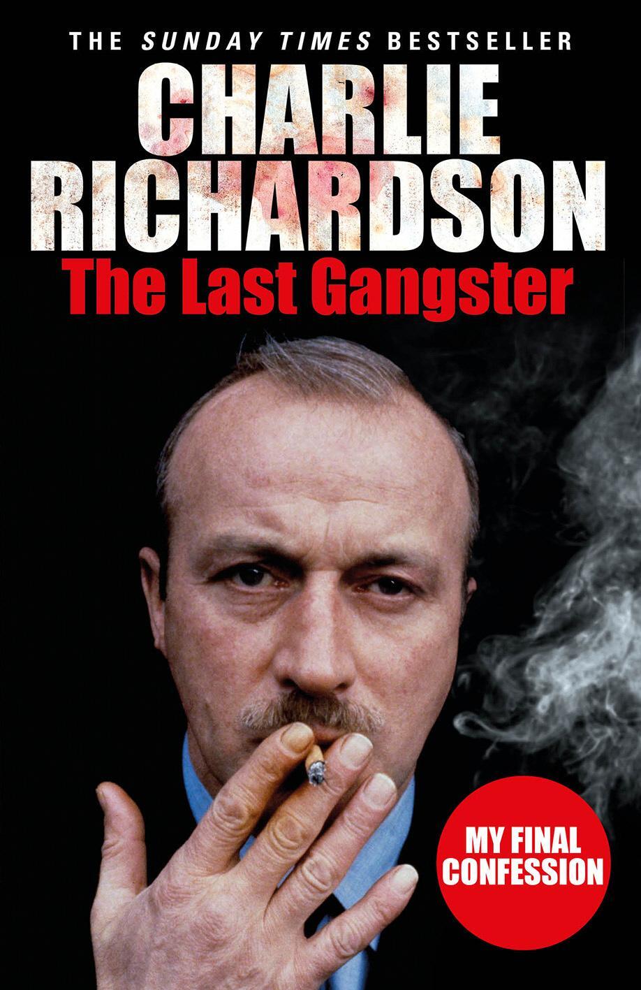 Cover: 9780099580867 | The Last Gangster | My Final Confession | Charlie Richardson | Buch