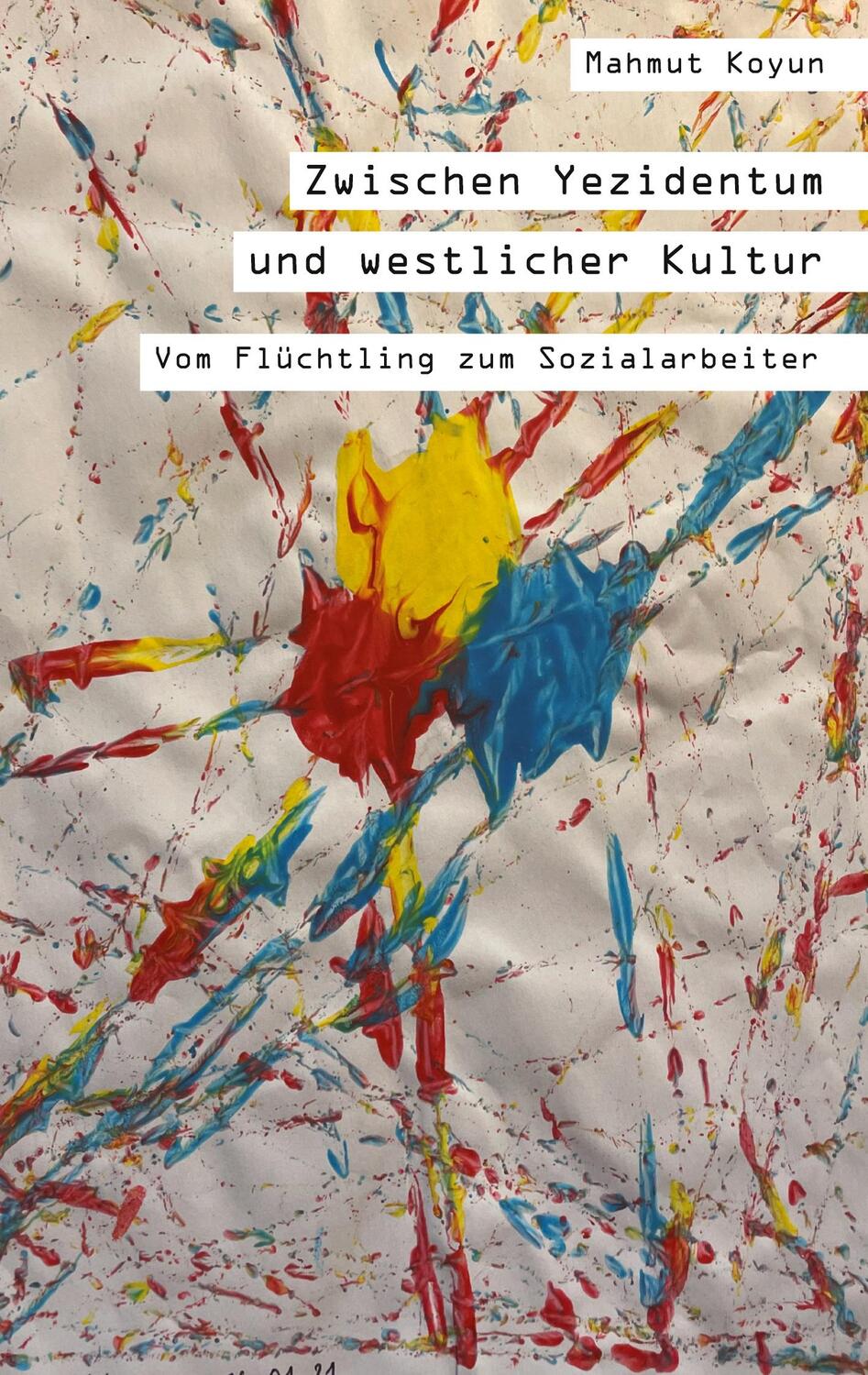 Cover: 9783985274550 | Zwischen Yezidentum und westlicher Kultur | Mahmut Koyun | Taschenbuch