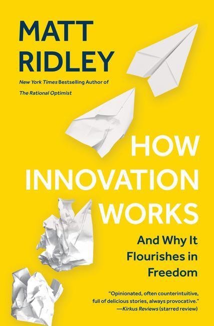 Cover: 9780062916600 | How Innovation Works | And Why It Flourishes in Freedom | Matt Ridley