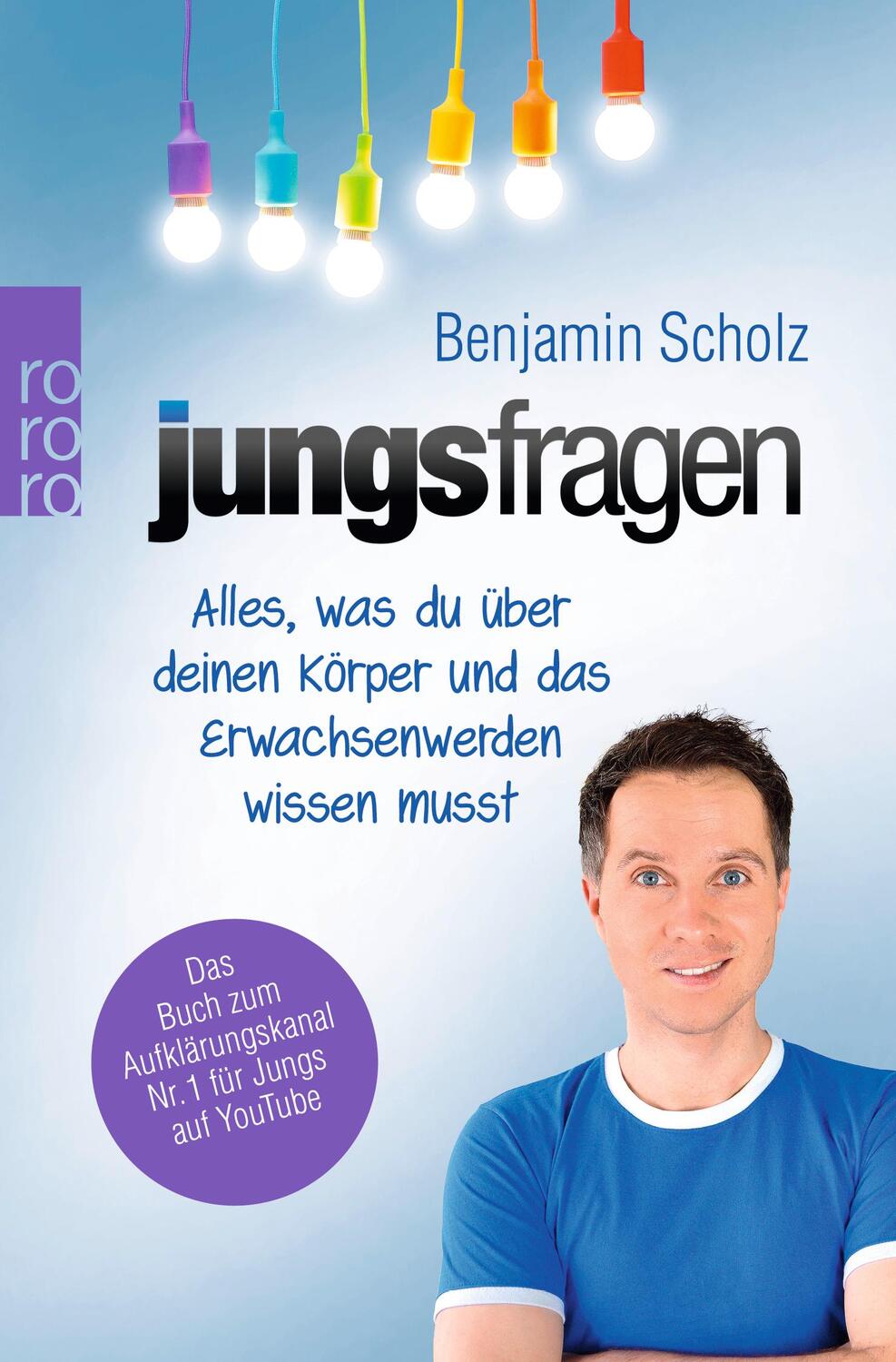 Cover: 9783499634604 | Jungsfragen | Benjamin Scholz | Taschenbuch | 240 S. | Deutsch | 2019