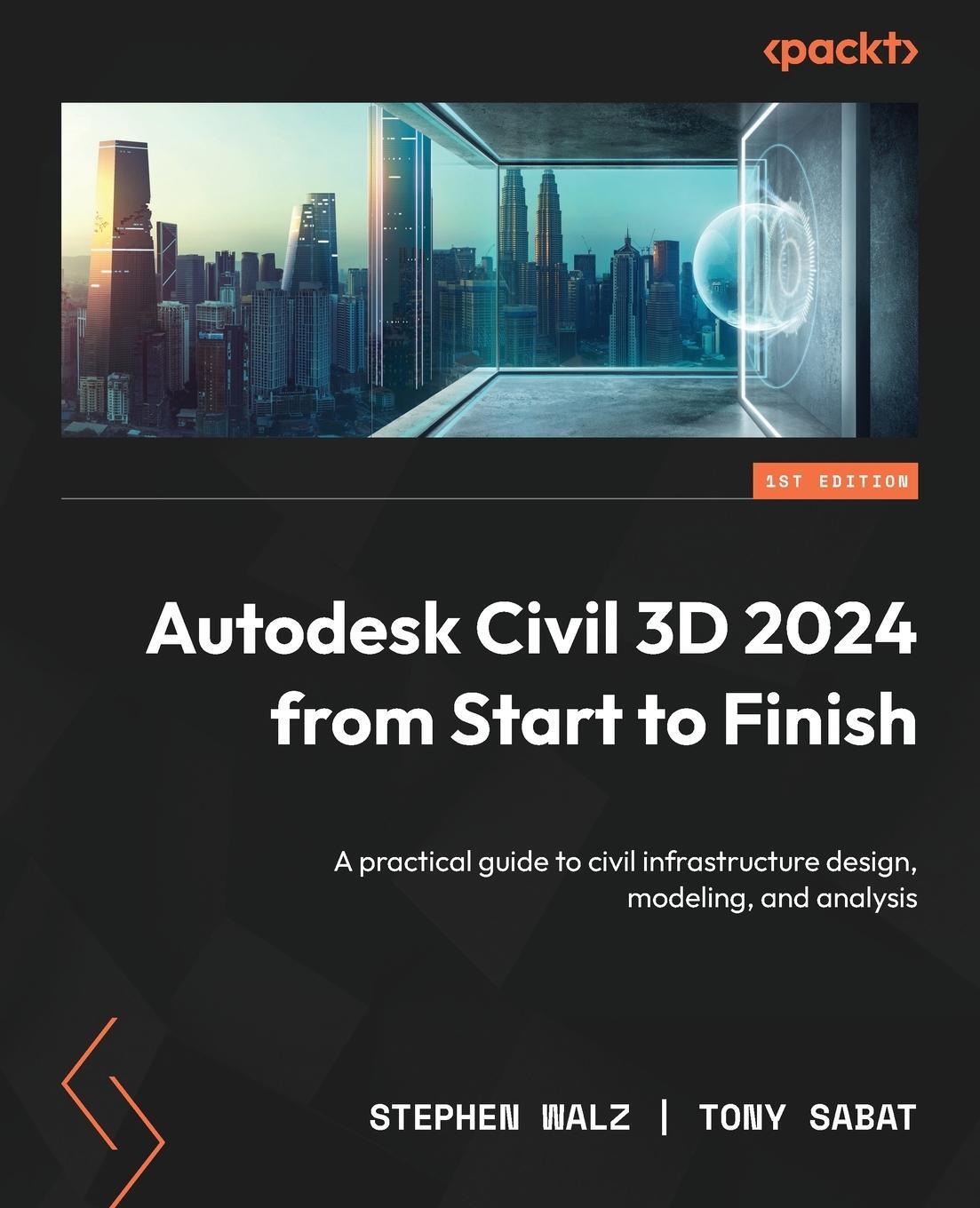 Cover: 9781803239064 | Autodesk Civil 3D 2024 from Start to Finish | Stephen Walz (u. a.)