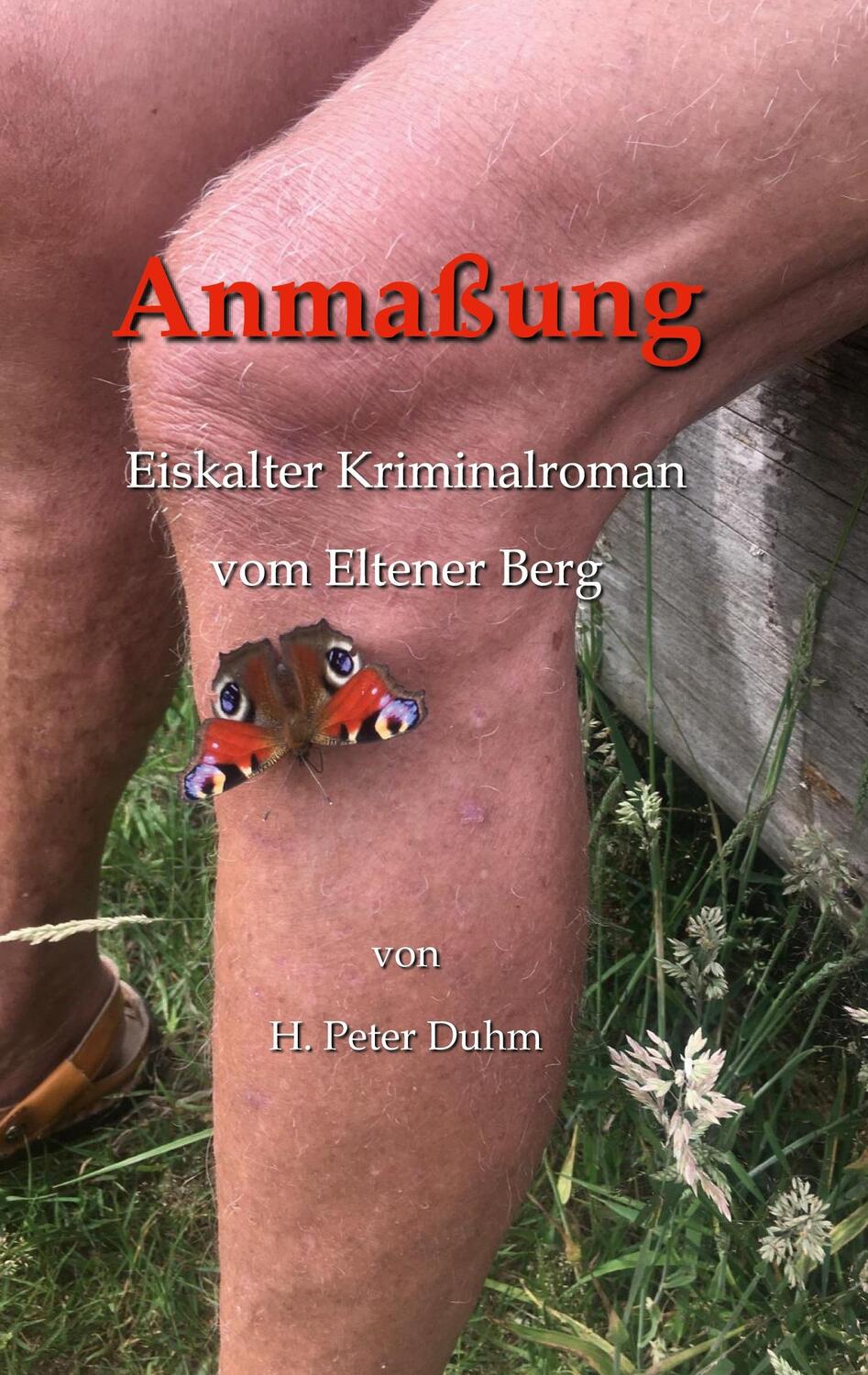 Cover: 9783740716349 | Anmaßung | Eiskalter Kriminalroman vom Eltener Berg | H. Peter Duhm