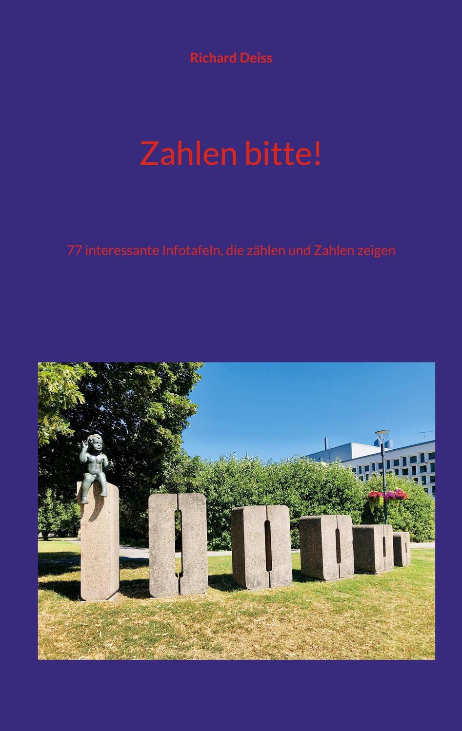 Cover: 9783756839964 | Zahlen bitte! | Richard Deiss | Taschenbuch | Paperback | 92 S. | 2023