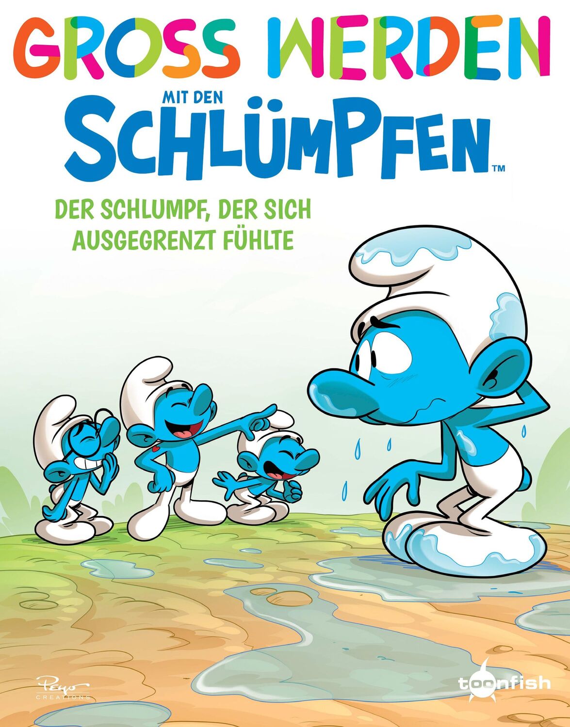 Cover: 9783967927245 | Groß werden mit den Schlümpfen: Der Schlumpf, der sich ausgegrenzt...