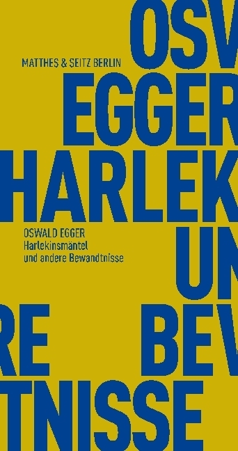 Cover: 9783957573520 | Harlekinsmäntel und andere Bewandtnisse | Oswald Egger | Taschenbuch