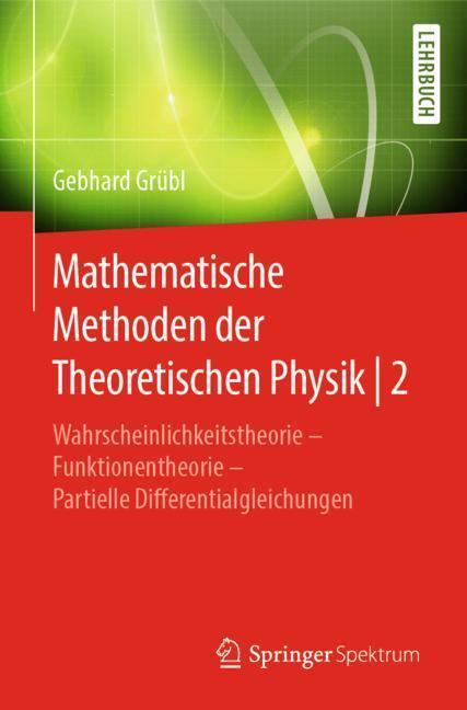 Cover: 9783662580745 | Mathematische Methoden der Theoretischen Physik 2 | Gebhard Grübl