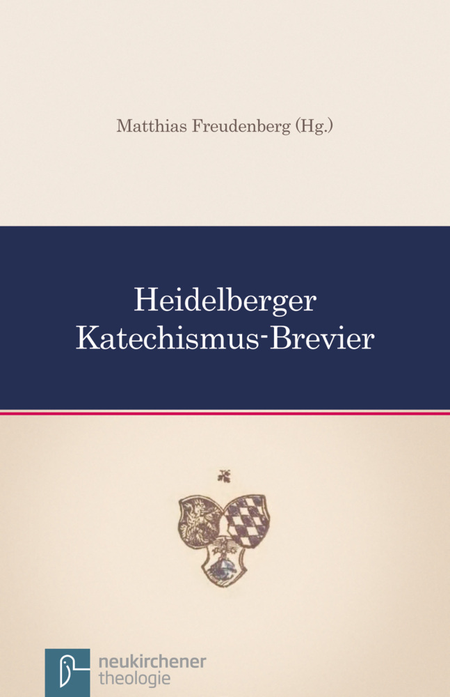 Cover: 9783788725945 | Heidelberger Katechismus-Brevier | Matthias Freudenberg | Taschenbuch