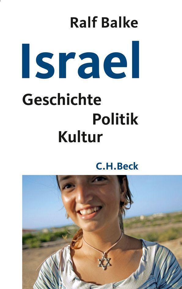 Cover: 9783406655463 | Israel | Geschichte, Politik, Kultur | Ralf Balke | Taschenbuch | 2013