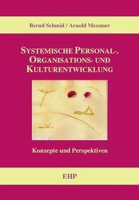 Cover: 9783897970397 | Systemische Personal-, Organisations- und Kulturentwicklung | Schmid