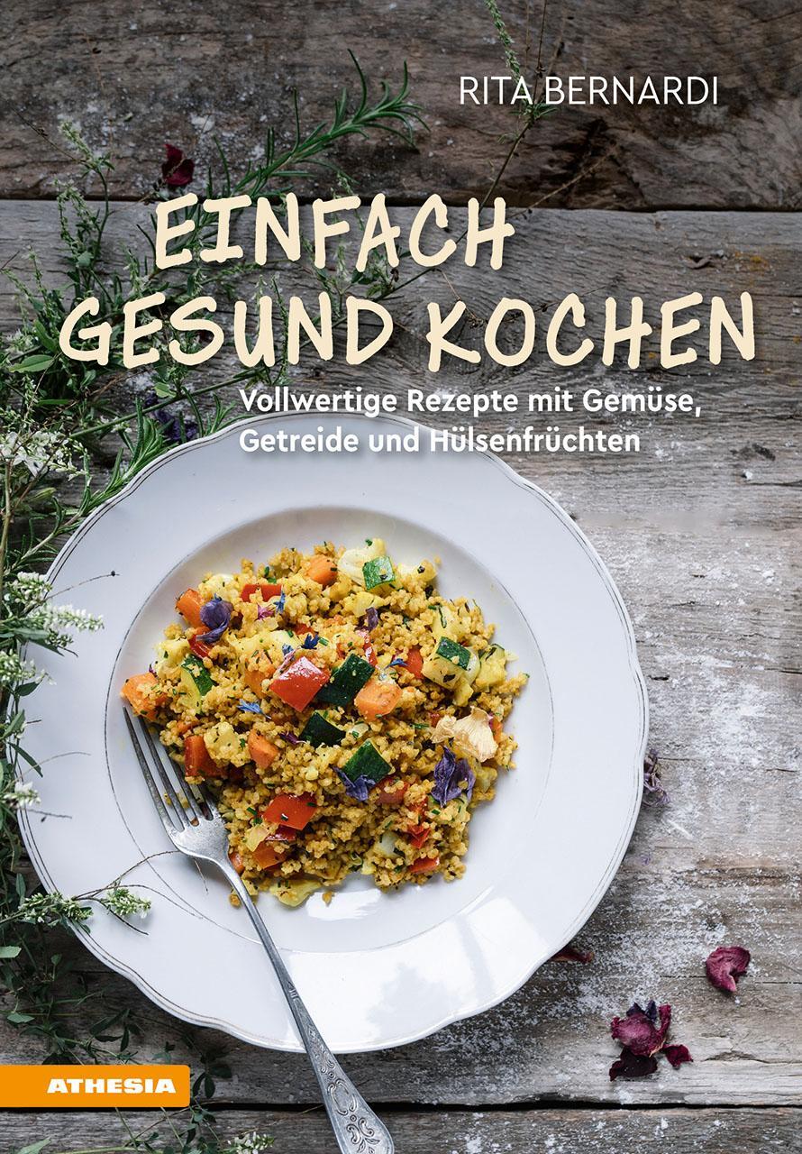 Cover: 9788868394769 | Einfach gesund kochen | Rita Bernardi | Taschenbuch | 160 S. | Deutsch