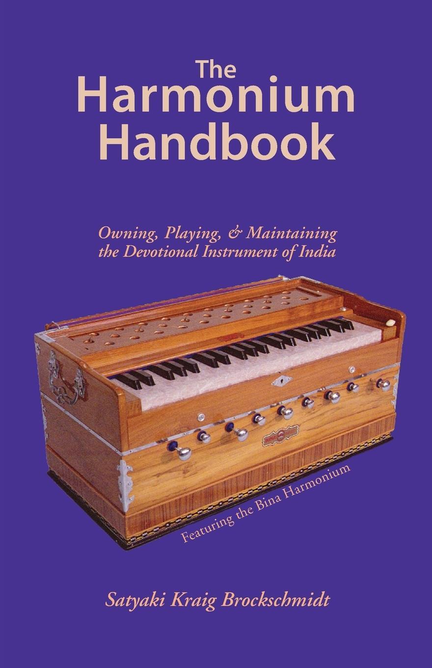 Cover: 9781565891913 | The Harmonium Handbook | Satyaki Kraig Brockschmidt | Taschenbuch