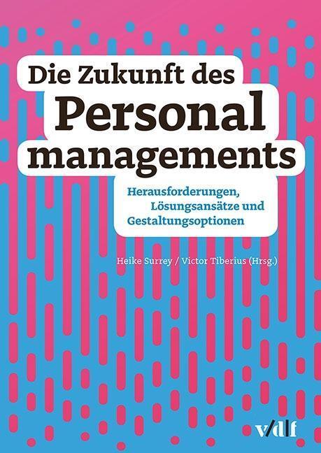Cover: 9783728138743 | Die Zukunft des Personalmanagements | Taschenbuch | 308 S. | Deutsch