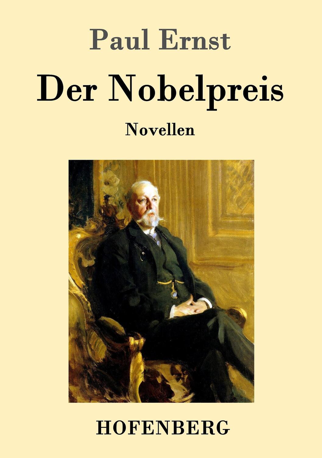 Cover: 9783743701663 | Der Nobelpreis | Novellen | Paul Ernst | Taschenbuch | Paperback