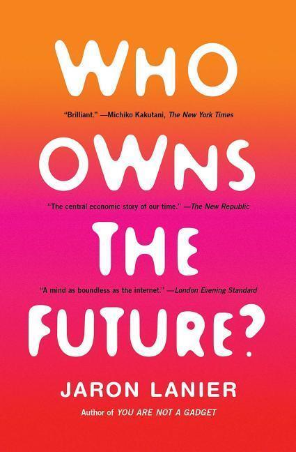 Cover: 9781451654974 | Who Owns the Future? | Jaron Lanier | Taschenbuch | Englisch | 2014