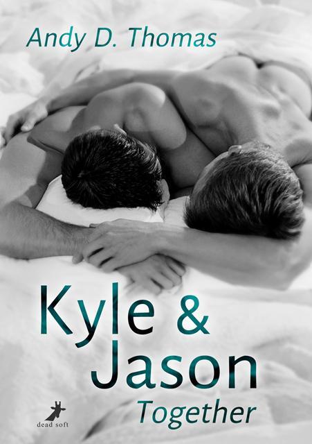 Cover: 9783960896173 | Kyle &amp; Jason: Together | Andy D. Thomas | Taschenbuch | 464 S. | 2023