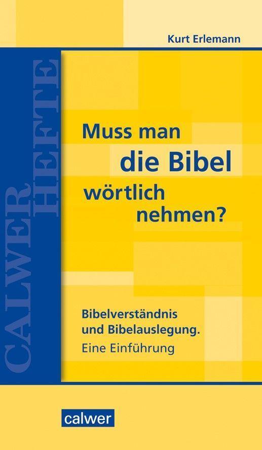 Cover: 9783766845931 | Muss man die Bibel wörtlich nehmen? | Kurt Erlemann | Taschenbuch