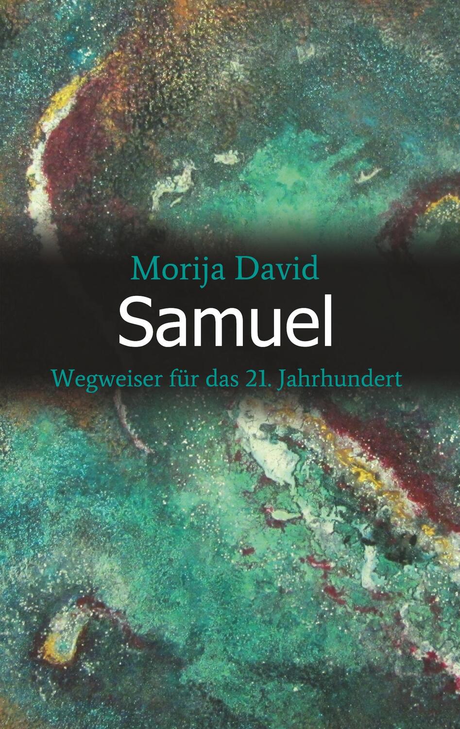 Cover: 9783734565670 | Samuel | Wegweiser für das 21. Jahrhundert | Morija David | Buch
