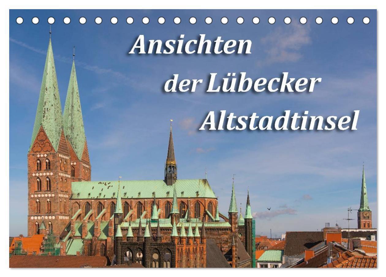 Cover: 9783435697182 | Ansichten der Lübecker Altstadtinsel (Tischkalender 2025 DIN A5...