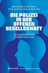 Cover: 9783837668308 | Die Polizei in der offenen Gesellschaft | Sabrina Ellebrecht (u. a.)