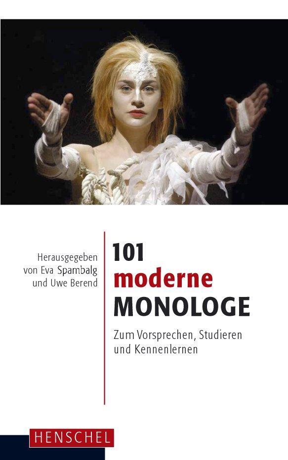 Cover: 9783894875183 | 101 moderne Monologe | Zum Vorsprechen, Studieren und Kennenlernen