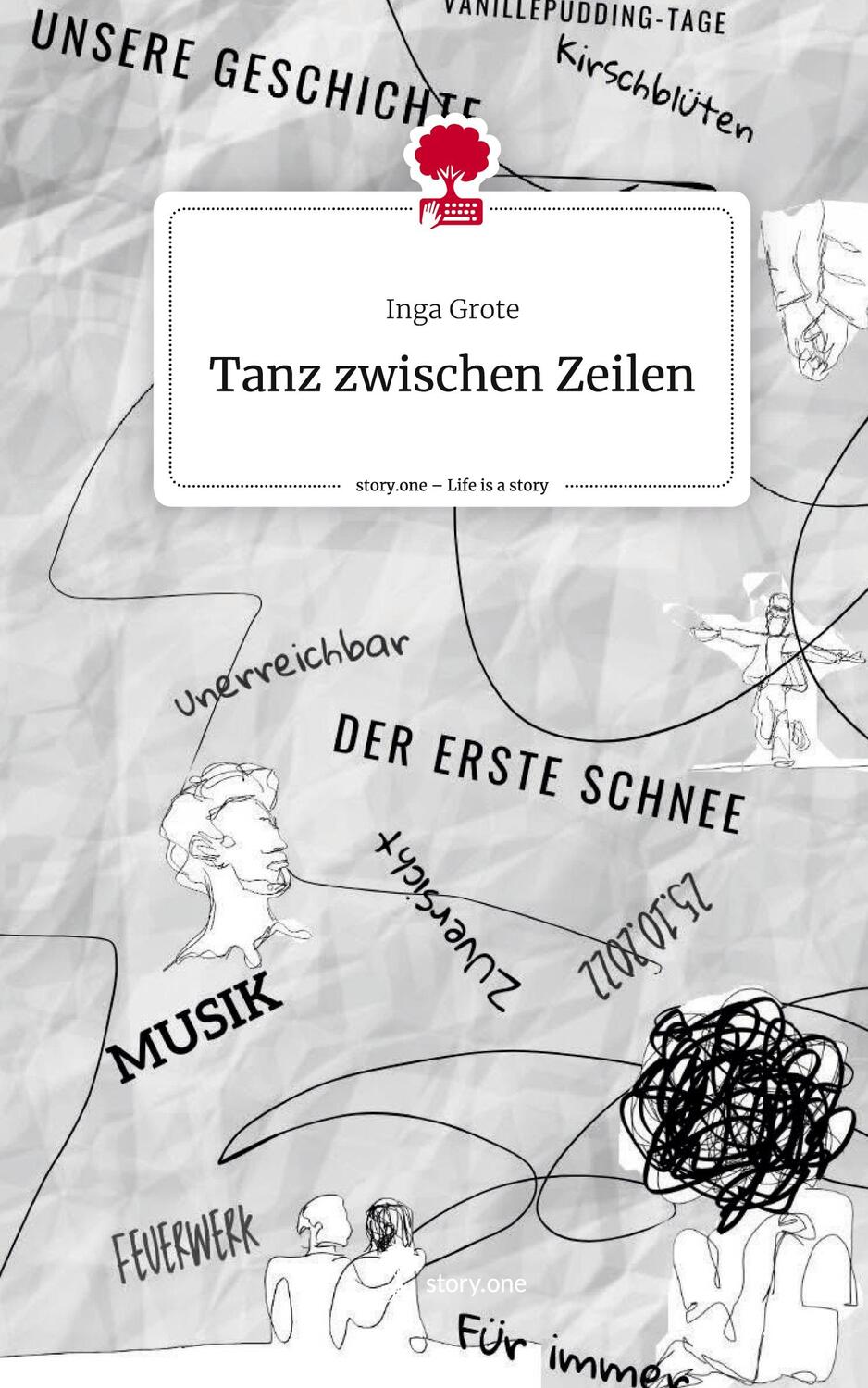Cover: 9783711501011 | Tanz zwischen Zeilen. Life is a Story - story.one | Inga Grote | Buch