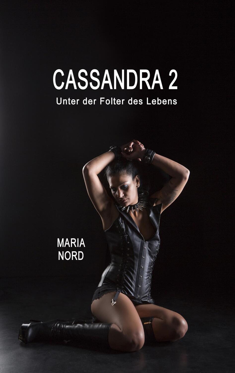 Cover: 9783746012858 | Cassandra 2 | Unter der Folter des Lebens | Stanja Maria Nord | Buch