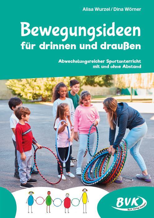 Cover: 9783965201507 | Bewegungsideen für drinnen und draußen | Dina Wörner (u. a.) | Deutsch