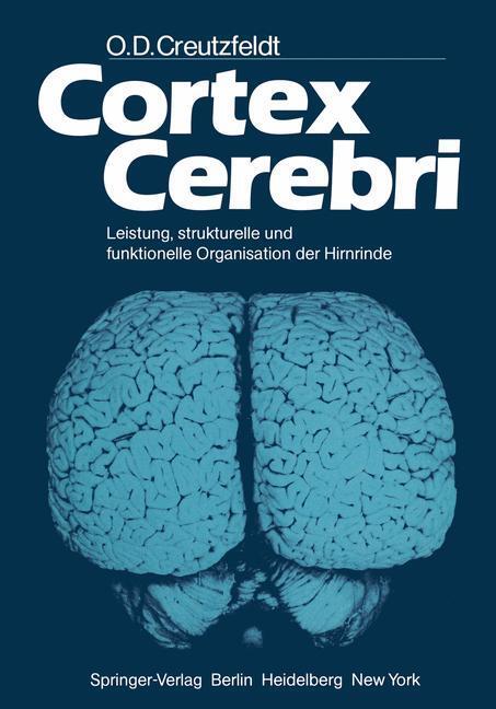 Cover: 9783642689635 | Cortex Cerebri | O. D. Creutzfeldt | Taschenbuch | Paperback | Deutsch