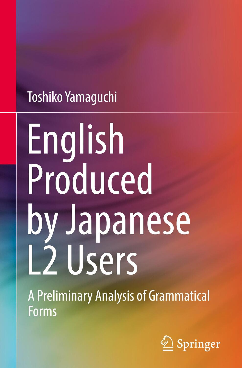 Cover: 9789811938849 | English Produced by Japanese L2 Users | Toshiko Yamaguchi | Buch | XII
