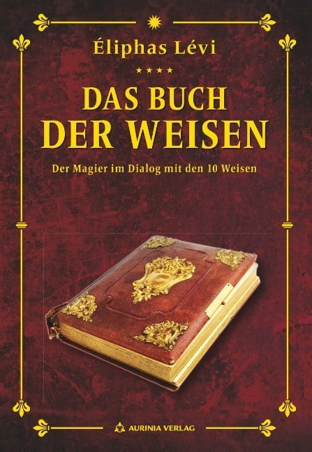 Cover: 9783937392691 | Das Buch der Weisen | Der Magier im Dialog mit den 10 Weisen | Levi